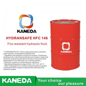 KANEDA HYDRANSAFE HFC 146 Chất lỏng thủy lực chống cháy.
